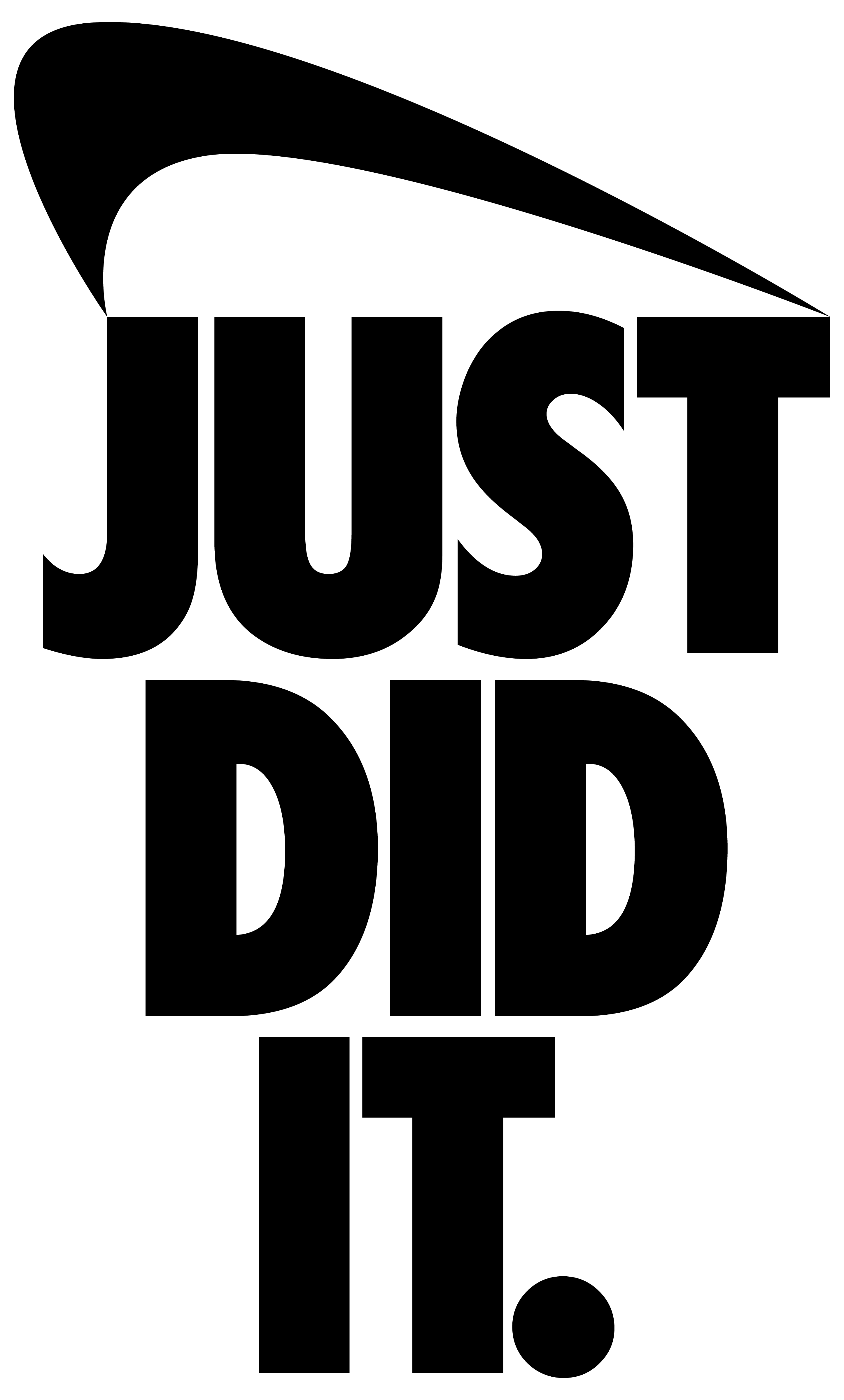 Just Did It. - Say it with attitude